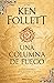 Una columna de fuego (Saga Los pilares de la Tierra 3)