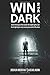 Win In The Dark