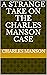 A Strange Take on the Charles Manson case by Charles Manson