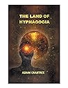 The Land of Hypnagogia