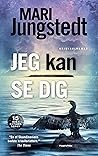 Jeg kan se dig by Mari Jungstedt