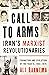 Call to Arms: Iran's Marxist Revolutionaries: Formation and Evolution of the Fada'is, 1964–1976 (Radical Histories of the Middle East)