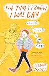 The Times I Knew I Was Gay by Eleanor Crewes