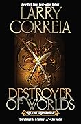 Destroyer of Worlds (Saga of the Forgotten Warrior, #3)