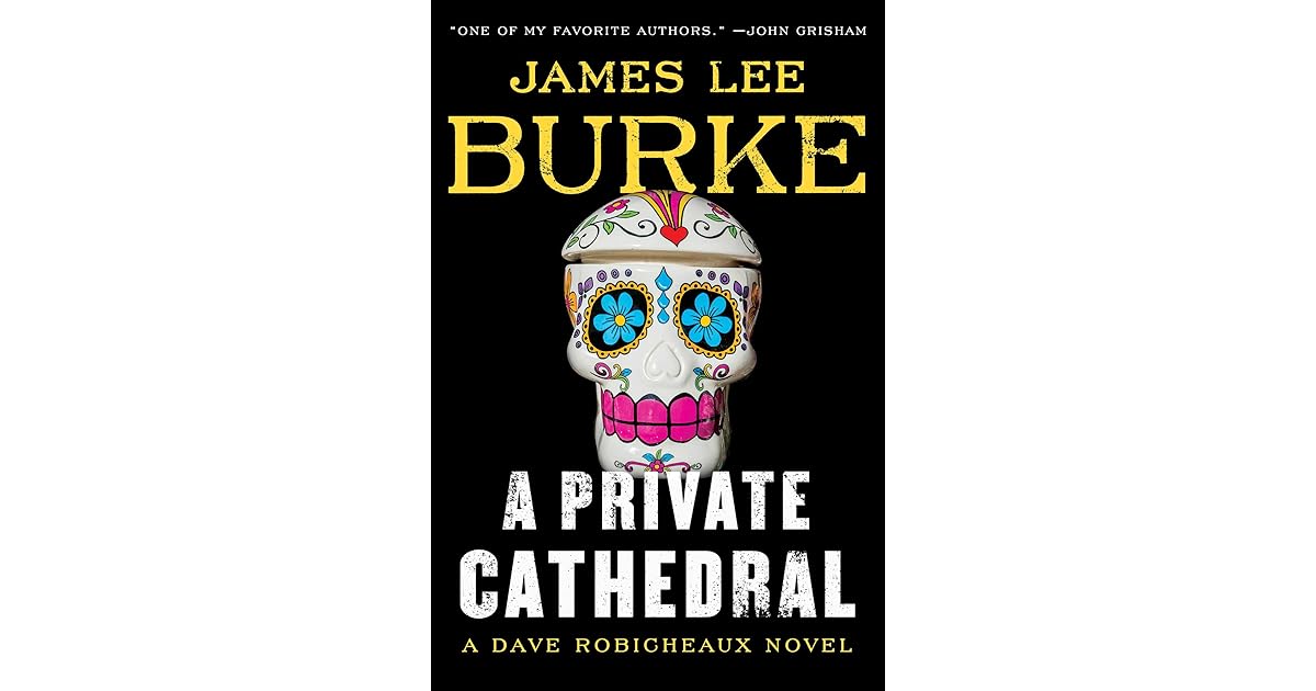 A Private Cathedral: A Dave Robicheaux Novel