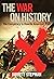 The War on History by Jarrett Stepman
