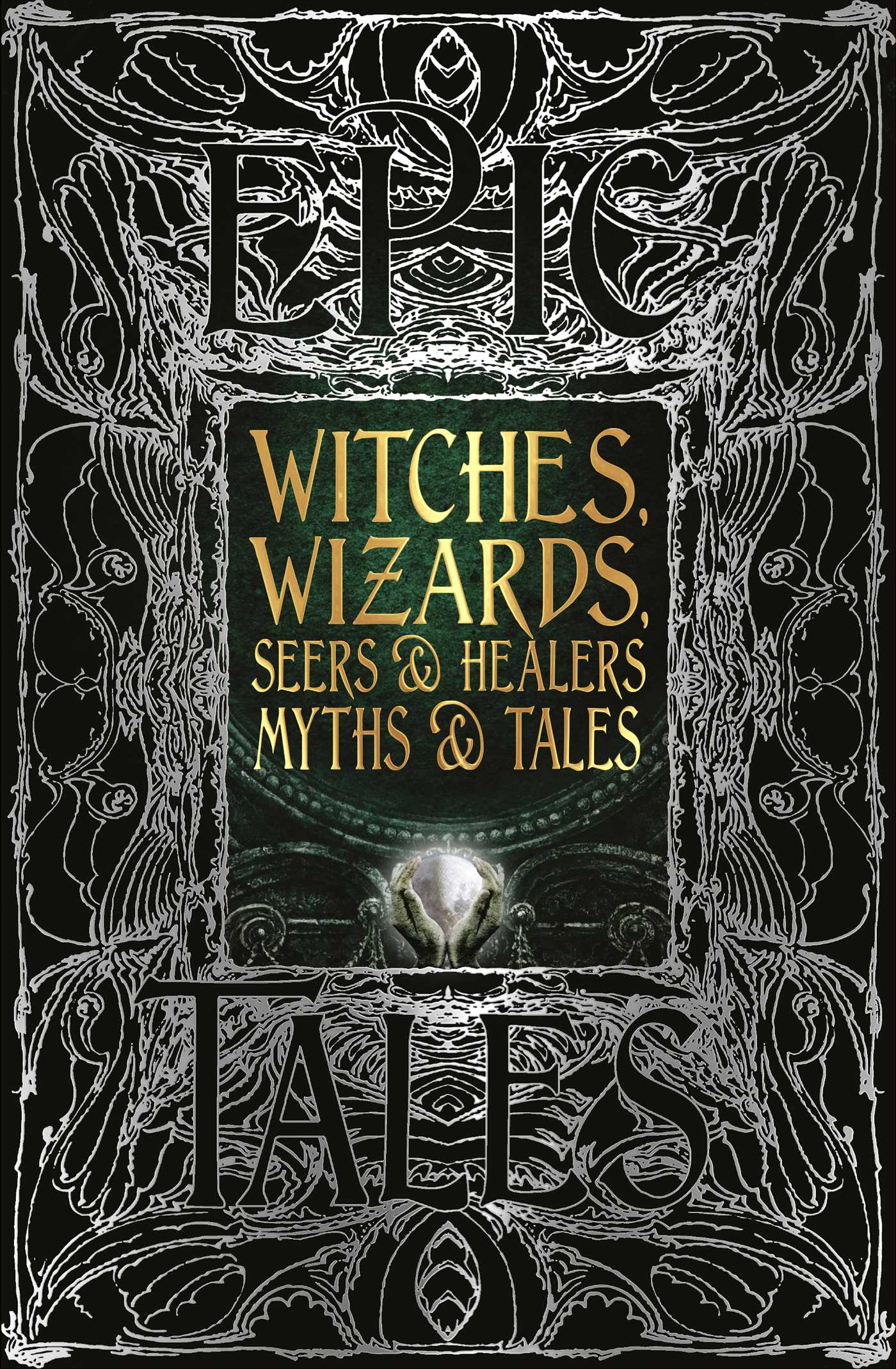 Witches, Wizards, Seers & Healers Myths & Tales (Gothic Fantasy)