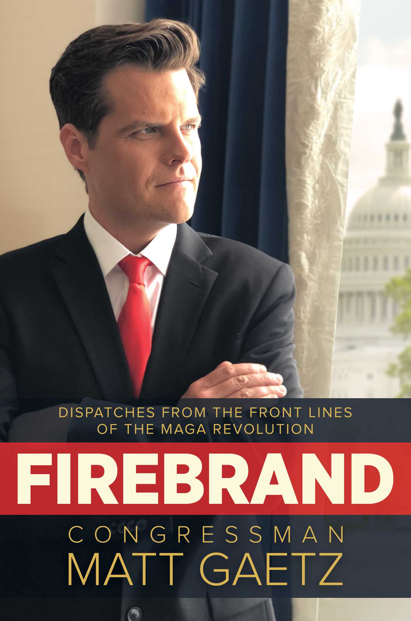 Firebrand: Dispatches from the Front Lines of the MAGA Revolution (Hardcover)