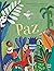 Paz: (Spanish Edition)