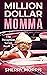 Million Dollar Momma by Sherry Morris