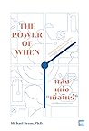 The Power of When...