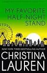 My Favourite Half-Night Stand by Christina Lauren