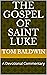 The Gospel of Saint Luke by Tom Baldwin