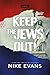 Keep The Jews Out!