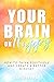 Your Brain On Happy by James Jordan
