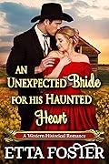 An Unexpected Bride for his Haunted Heart