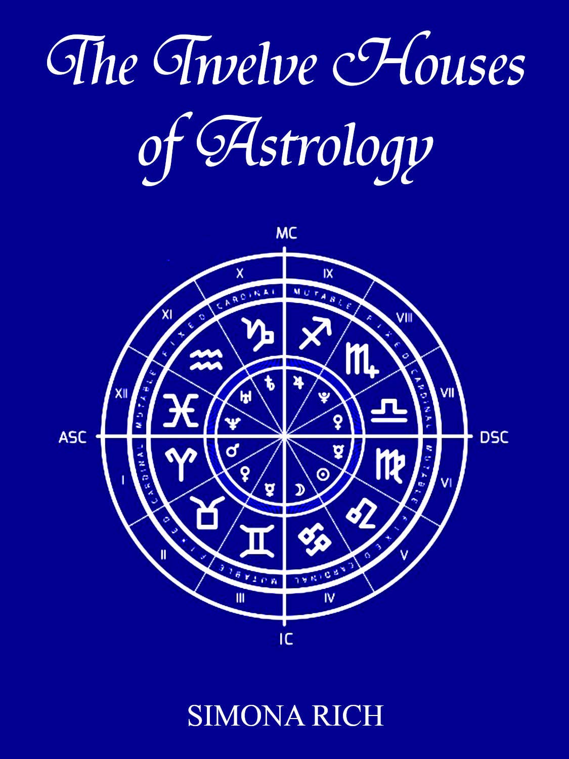 The Twelve Houses of Astrology (Kindle Edition)