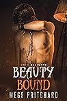 Beauty Bound by Megs Pritchard Beauty Bound by Megs Pritchard