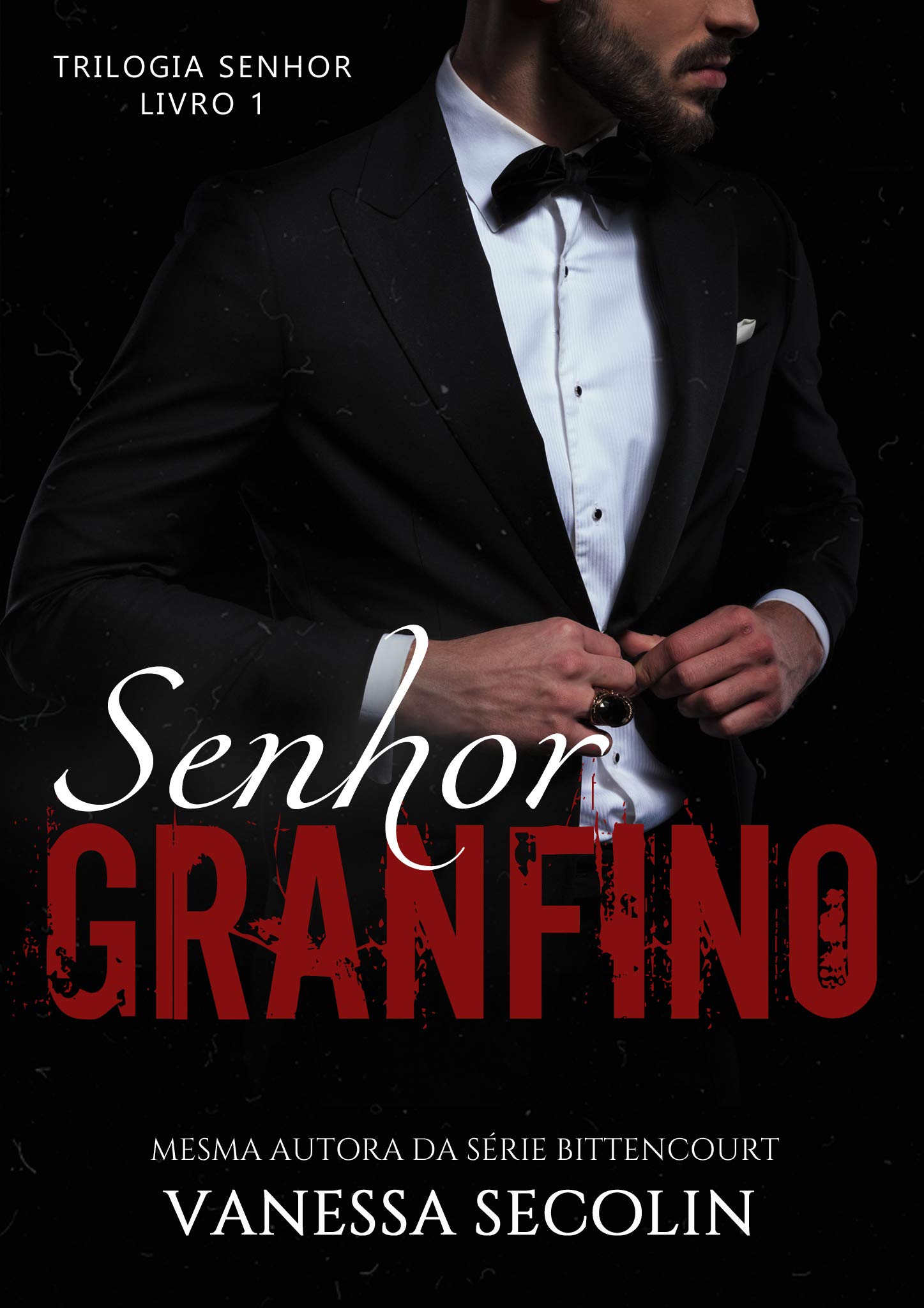 Senhor Granfino: Trilogia Senhor - livro 1 (Kindle Edition)