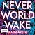 Neverworld Wake