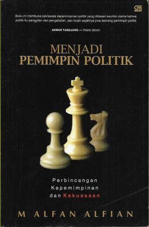 Menjadi Pemimpin Politik: Perbincangan Kepemimpinan dan Kekuasaan