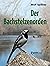 Der Bachstelzenorden: Fünf ...