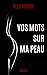 VOS MOTS SUR MA PEAU