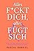 Alles fickt dich – Alles fügt sich by Pascal Gabriel