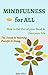 The Mindfulness Book for All by Abby Elliot