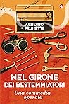Nel girone dei bestemmiatori. Una commedia operaia by Alberto Prunetti