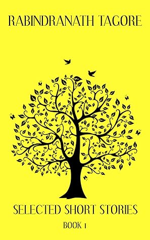 Selected Short Stories By Rabindranath Tagore