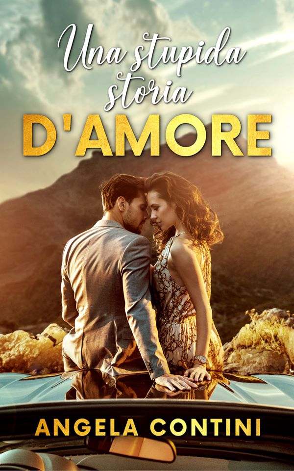 Una stupida storia d'amore (Kindle Edition)