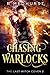 Chasing Warlocks: The Last Witch Coven Book 2