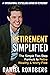 Retirement Simplified: The ...