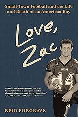 Love, Zac: Small-Town Football and the Life and Death of an American Boy