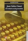 Juan Carlos Onetti. El soñador en la penumbra Juan Carlos Onetti. El soñador en la penumbra