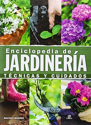 Enciclopedia de Jardinería: Técnicas y Cuidados (Manuales de jardinería)