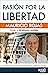 Pasión por la libertad (Gota a Gota) (Spanish Edition)