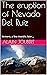 The eruption of Nevado Del Ruiz by Alain Joubert