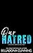 Our Hatred (Golden Crew, #2)