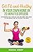 Get Fit and Healthy in Your Own Home in 20 Minutes or Less: An Essential Daily Exercise Plan and Simple Meal Ideas to Lose Weight and Get the Body You Want