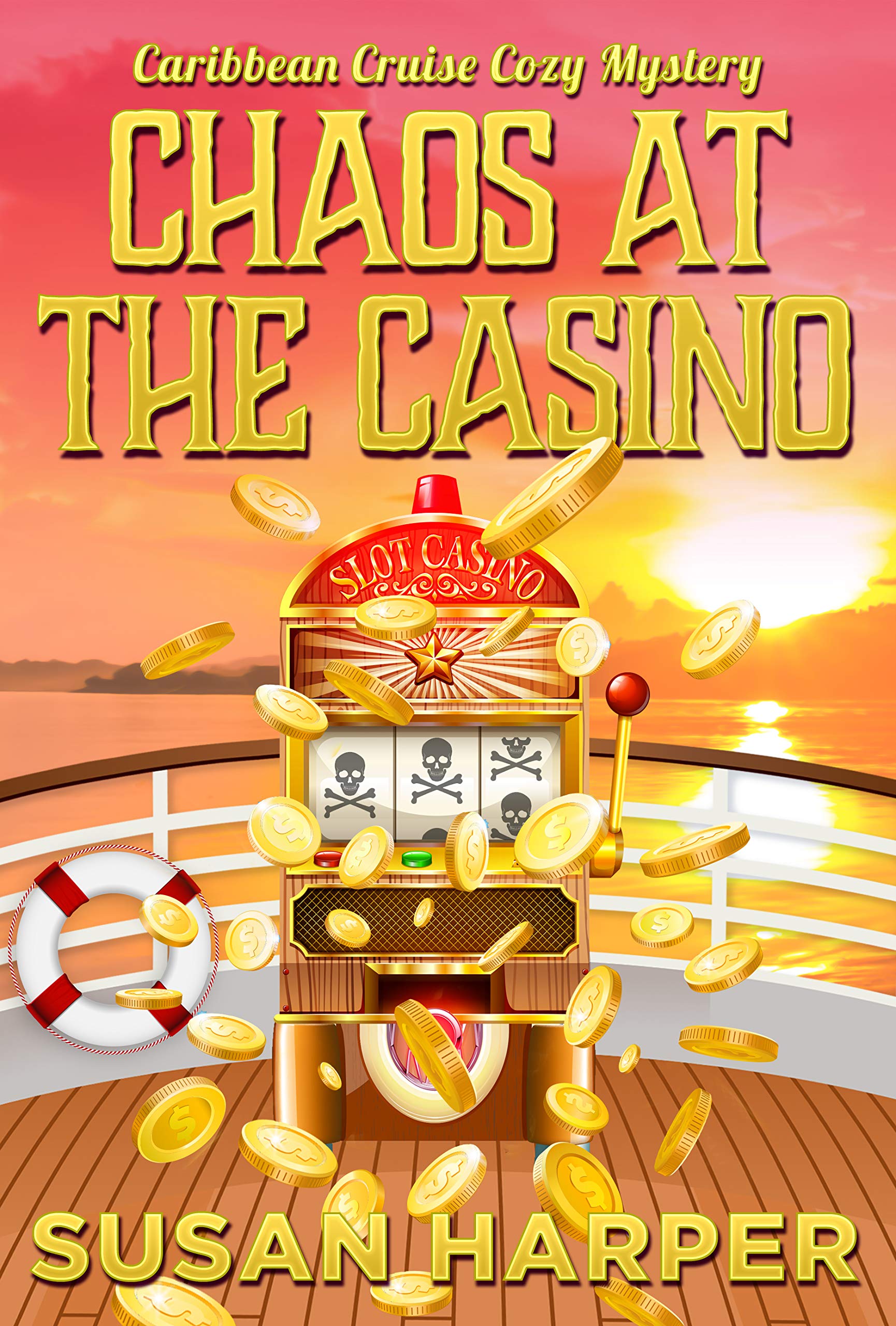 Chaos at the Casino (Caribbean Cruise Cozy Mystery Book 8)