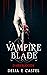 Vampire Blade (Darkbloods, #2)