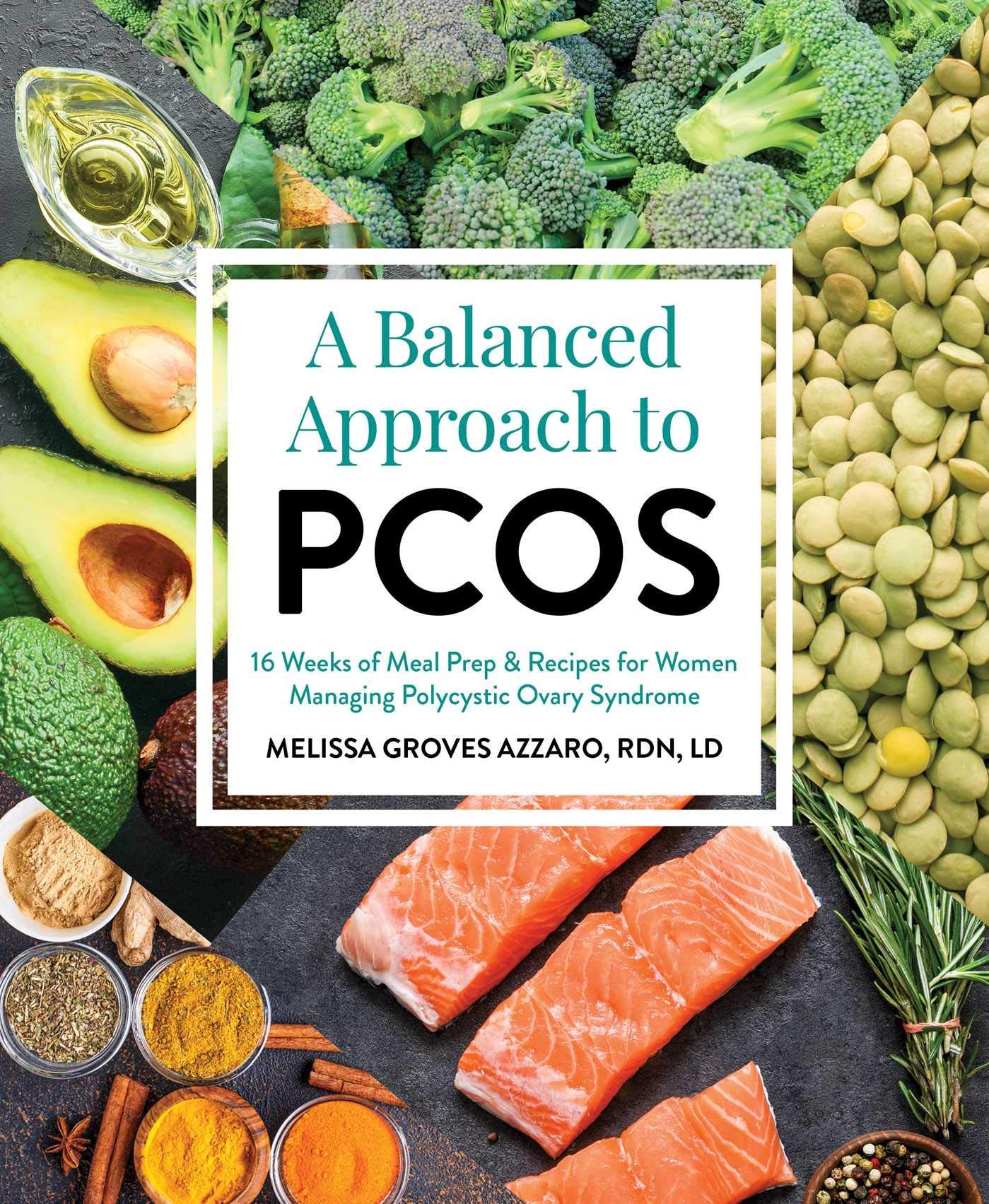A Balanced Approach to PCOS: 16 Weeks of Meal Prep & Recipes for Women Managing Polycystic Ovary Syndrome (Kindle Edition)