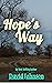 Hope's Way (The Hope Series...
