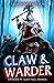 Slay Fell Things  (Claw & Warder, #9)