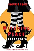The Witching Place: A Fatal Folio (Curious Bookstore Cozy Mystery #1)