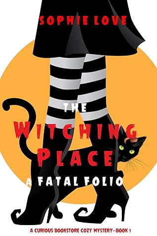 The Witching Place: A Fatal Folio (Curious Bookstore Cozy Mystery #1)