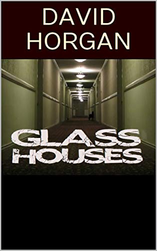 Glass Houses