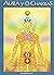 AURA Y CHAKRAS: Uso y Función (Spanish Edition)